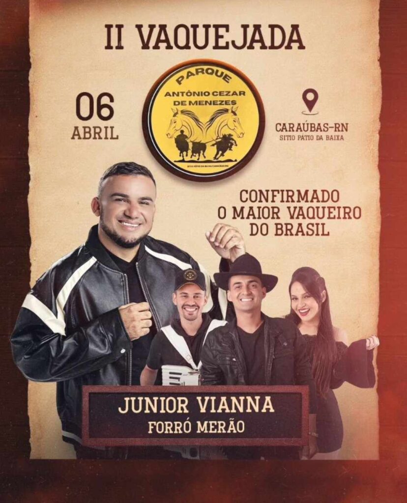 2ª Vaquejada do Parque Antônio Cezar de Menezes dia 06 de abril com Junior Vianna e Forró Merão em Caraúbas/RN.